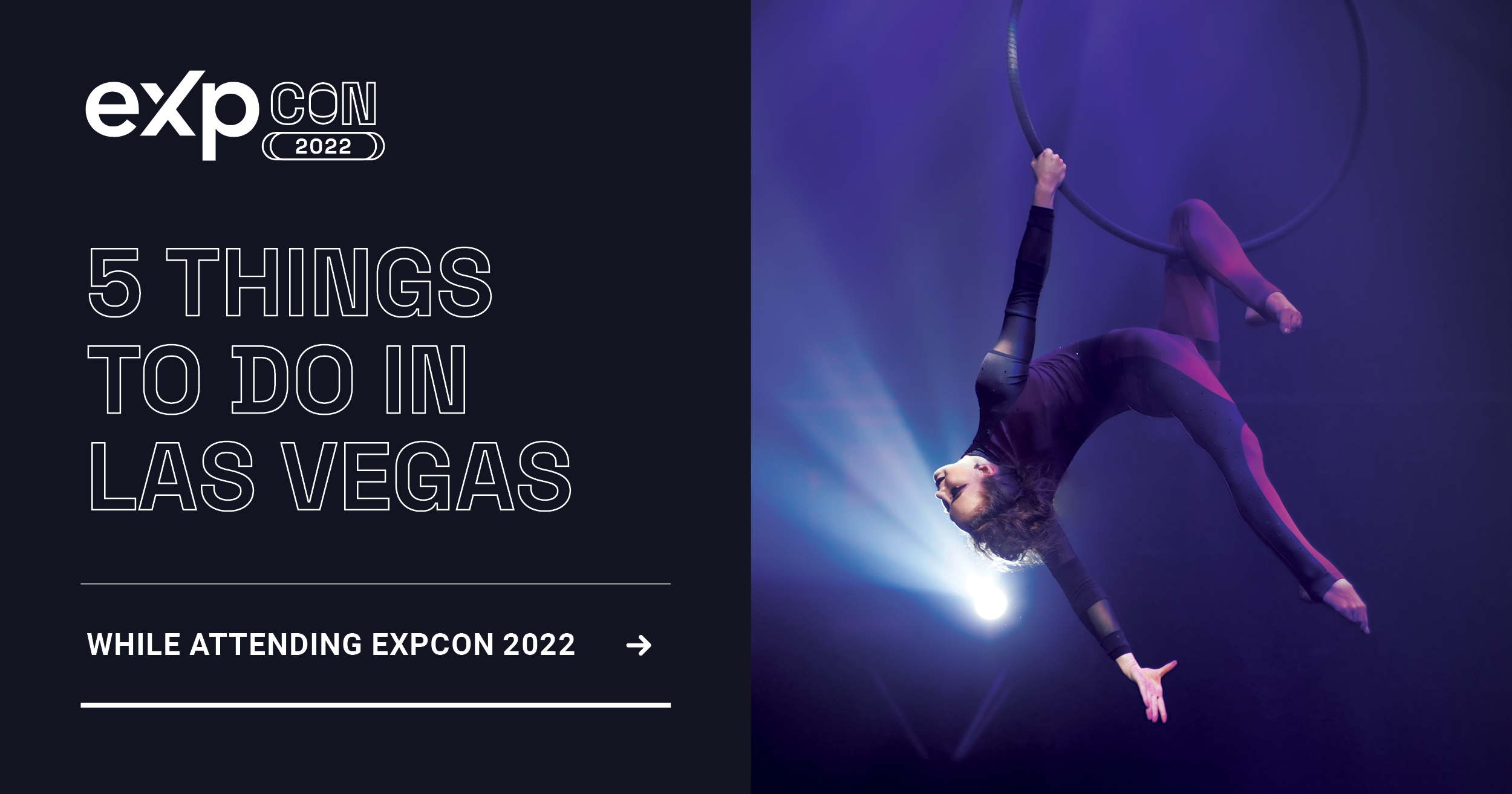5 Things To Do in Las Vegas During EXPCON 2022 eXp Life